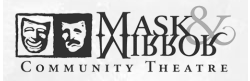 Mask & Mirror Community Theatre